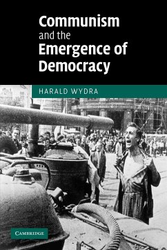 Communism and the Emergence of Democracy - Wydra, Harald