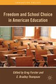 Freedom and School Choice in American Education