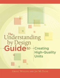 The Understanding by Design Guide to Creating High-Quality Units - Wiggins, Grant; Mctighe, Jay