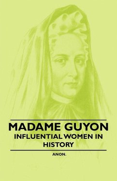 Madame Guyon - Influential Women in History - Anon