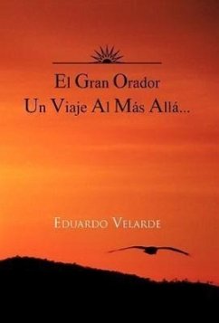 El Gran Orador Un Viaje Al Mas Alla... - Velarde, Eduardo