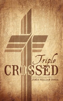 Triple Crossed - Jones, James William