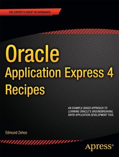 Oracle Application Express 4 Recipes - Zehoo, Edmund