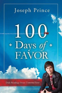 100 Days of Favor: Daily Readings From Unmerited Favor - Prince, Joseph