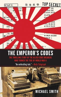 The Emperor's Codes: The Thrilling Story of the Allied Code Breakers Who Turned the Tide of World War II - Smith, Michael