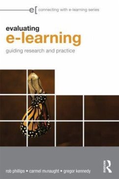 Evaluating e-Learning - Phillips, Rob; McNaught, Carmel; Kennedy, Gregor
