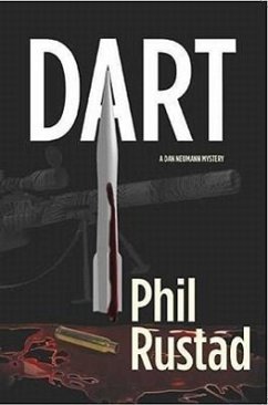 Dart: A Dan Neumann Mystery - Rustad, Phil