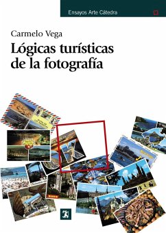 Lógicas turísticas de la fotografía - Vega de la Rosa, Carmelo