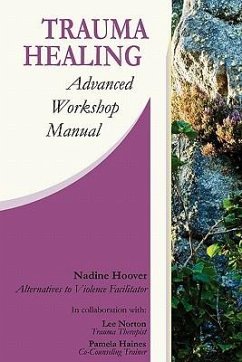Trauma Healing: Advanced Workshop Manual - Hoover, Nadine C.