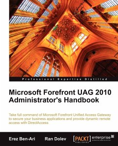 Microsoft Forefront Uag 2010 Administrator's Handbook - Ben-Ari, Erez; Dolev, Ran