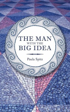 The Man with the Big Idea - Spitz, Paula