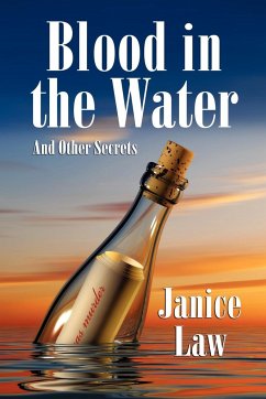 Blood in the Water and Other Secrets - Law, Janice