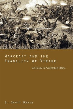 Warcraft and the Fragility of Virtue - Davis, G. Scott