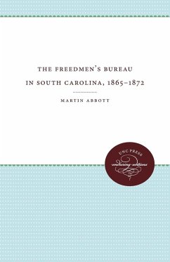 The Freedmen's Bureau in South Carolina, 1865 - 1872