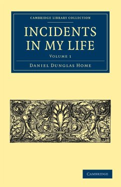 Incidents in My Life - Volume 1 - Home, Daniel Dunglas