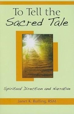 To Tell the Sacred Tale - Ruffing, Janet K