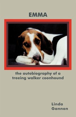 The Autobiography of a Treeing Walker Coonhound - Gannon, Linda