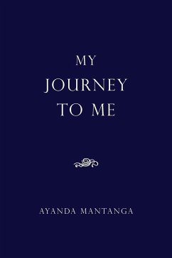 My Journey To Me - Mantanga, Ayanda