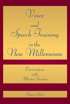 Voice and Speech Training in the New Millennium - Saklad, Nancy