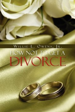 How Not to Get a Divorce - Owens, Willie L. Jr.