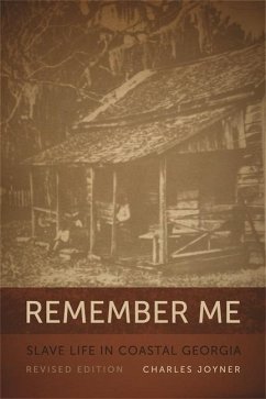 Remember Me: Slave Life in Coastal Georgia, REV. Ed. - Joyner, Charles