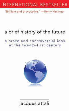 A Brief History of the Future - Attali, Jacques