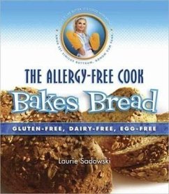 The Allergy-Free Cook Bakes Bread: Gluten-Free, Dairy-Free, Egg-Free - Sadowski, Laurie