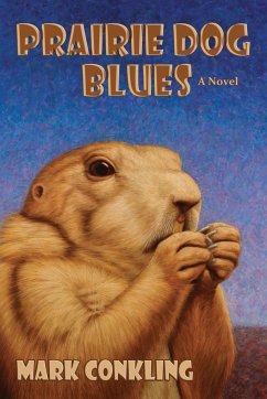 Prairie Dog Blues - Conkling, Mark