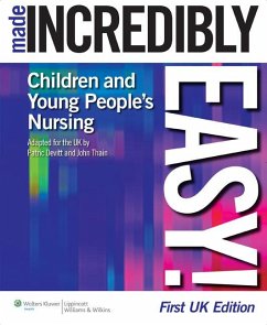 Children's Nursing Made Incredibly Easy! UK Edition (First, UK) - Devitt, Patrick; Thain, John