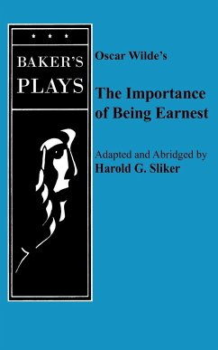 Importance of Being Earnest, the (One-Act) - Wilde, Oscar; Sliker, Harold G