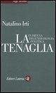 La tenaglia. In difesa dell'ideologia politica La tenaglia. In difesa dell'ideologia politica