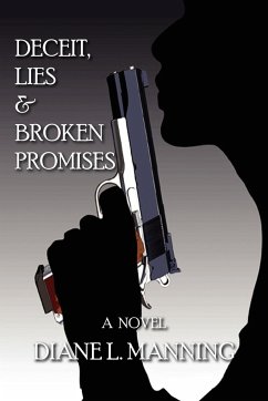Deceit, Lies & Broken Promises - Manning, Diane L.