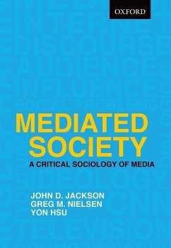 Mediated Society - Jackson, John D; Nielsen, Greg M; Hsu, Yon