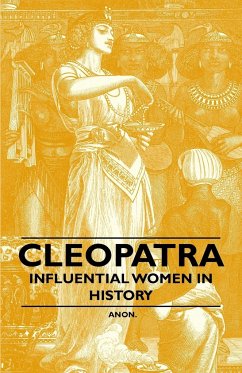 Cleopatra - Influential Women in History - Anon