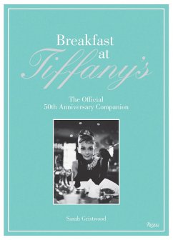 Breakfast at Tiffany's: The Official 50th Anniversary Companion - Gristwood, Sarah