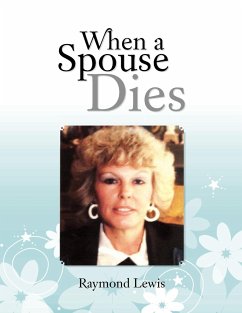 When a Spouse Dies - Lewis, Raymond