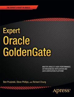 Expert Oracle GoldenGate - Prusinski, Ben;Phillips, Steve;Chung, Shing