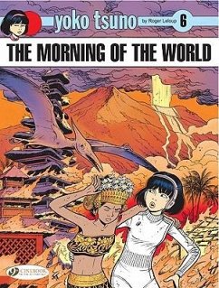 Yoko Tsuno Vol. 6: The Morning Of The World - Leloup, Roger