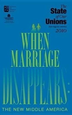 The State of Our Unions: When Marriage Disappears: The New Middle America