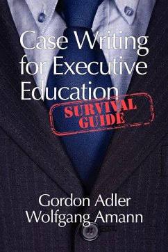 Case Writing for Executive Education - Adler, Gordon; Amann, Wolfgang