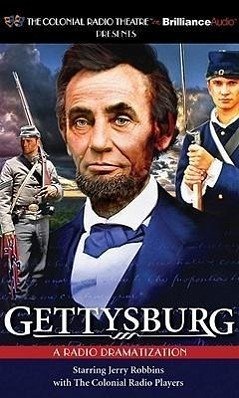 Gettysburg: A Radio Dramatization - Robbins, Jerry