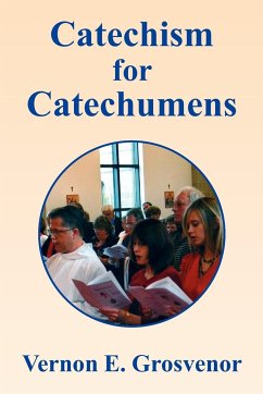 Catechism for Catechumens - Grosvenor, Vernon