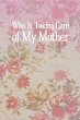 Who Is Taking Care of My Mother - Bild 1