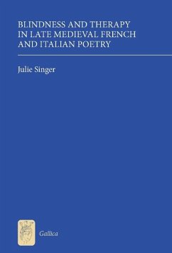 Blindness and Therapy in Late Medieval French and Italian Poetry - Singer, Julie