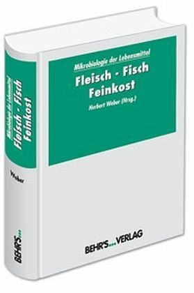 Fleisch, Fisch, Feinkost / Mikrobiologie der Lebensmittel 3 Fleisch, Fisch, Feinkost / Mikrobiologie der Lebensmittel 3