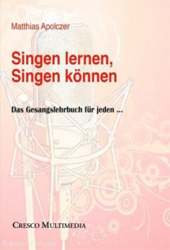 Singen lernen, Singen können, m. 1 Audio-DVD - Apolczer, Matthias