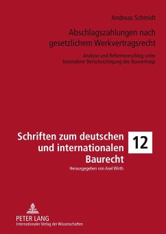 Abschlagszahlungen nach gesetzlichem Werkvertragsrecht - Schmidt, Andreas