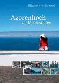 Azorenhoch mit Meerestiefen - Elisabeth von Goessel