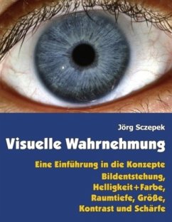 Visuelle Wahrnehmung - Sczepek, Jörg