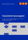 Praxisorientiertes Prozessmanagement